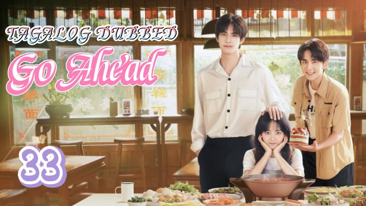 🇨🇳EP33.GOʻAĤEÀÐ>TAGALOG DUBBED