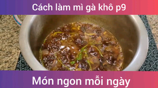 Làm mì gà khô p9
