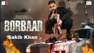 Borbaad "বরবাদ" 2025 Sakib khan action bangla movie