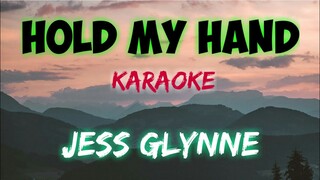 HOLD MY HAND - JESS GLYNNE (KARAOKE VERSION)