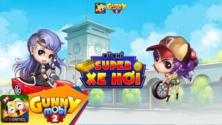 [GUNNY MOBI] - VŨ KHÍ SUPER XE HƠI