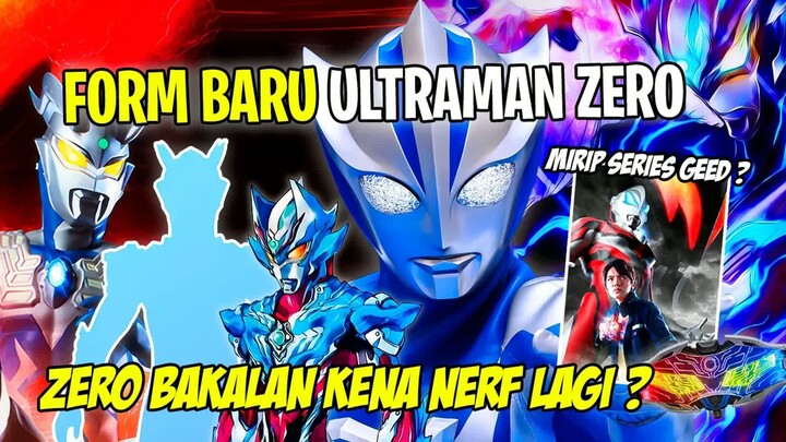 ZERO COSMO RISE BAKALAN MIRIP REIGA  -  ZERO KENA NERF LAGI  -  - Bahas Rumor Terbaru Ultraman Teo