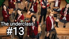 The underclass sub indo eps #13