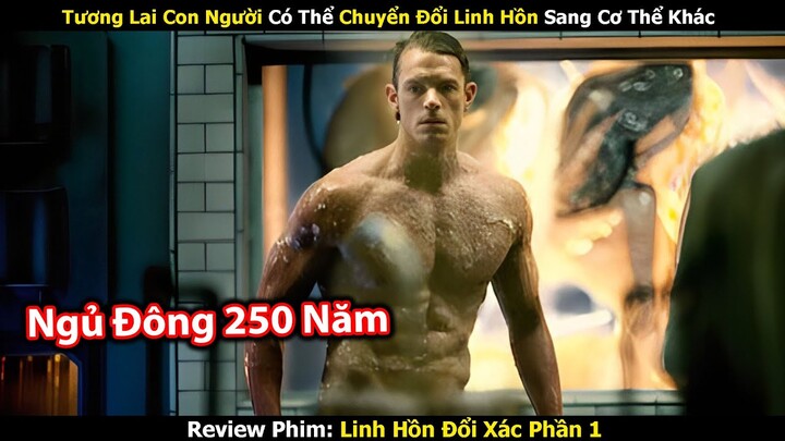 [Review Phim] Tương Lai Con Người Có Thể Chuyển Đổi Linh Hồn Sang Cơ Thể Khác | Trùm Phim Review