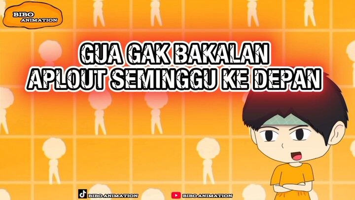 GUA GAK BAKALAN APLOUT SEMINGGU KE DEPAN - ANIMASI CAP