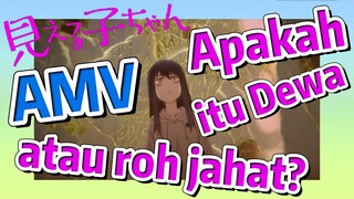 [Mieruko Chan] AMV | Apakah itu Dewa atau roh jahat?