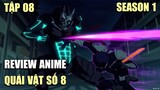 Trở Thành Quái Vật Số 8 Mạnh Nhất - Kaiju no 8 | Tập 8 | Tóm Tắt Anime | Review Anime