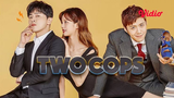 Two Cops EP 25 || ENG SUB