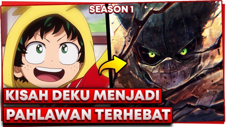 Alur Cerita Boku no Hero Academia Season 1 Part 1 | KISAH PERJUANGAN DEKU MENJADI PAHLAWAN TERHEBAT