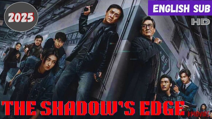 THE SHADOW'S EDGE (2025) - ENG SUB