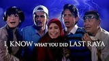 I Know What You Did Last Raya Full Movie