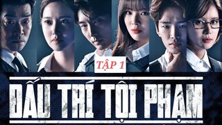 ĐẤU TRÍ TỘI PHẠM - TẬP 1 | LỒNG TIẾNG VIỆT