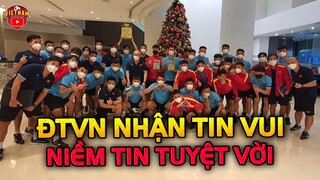 Dẫu Dừng Bước, ĐTVN Vẫn Nhận Tin Vui Vỡ Òa Từ Quê Nhà, Niềm Tin Mới Tuyệt Vời