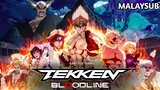 [S01.E02] Tekken Bloodline (2022) | MALAYSUB