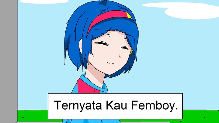 Ternyata kau femboy😹 - Animasi Lucu