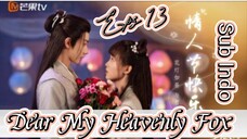 Dear My Heavenly Fox _ Sub Indo / eps.13