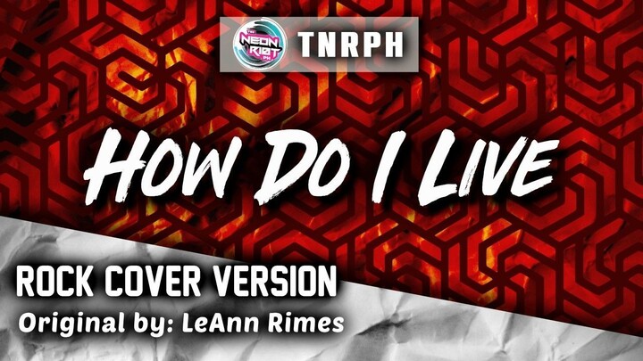 How Do I Live - LeAnn Rimes (Rock Cover Version) - TNRPH