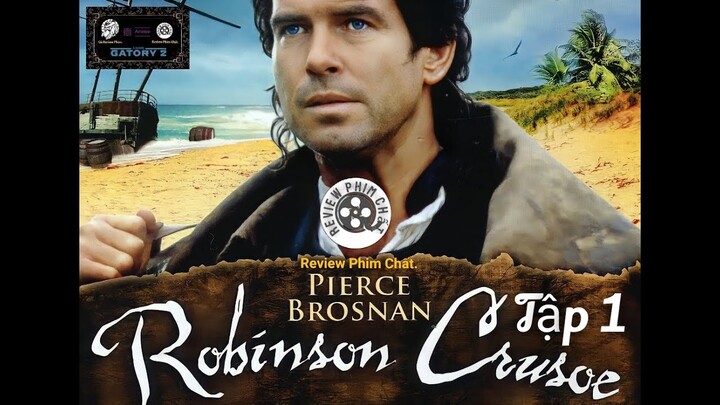 Review phim : Robinson ngoài đảo hoang Tập 1 Full HD ( 1997 ) - ( Tóm tắt bộ phim )