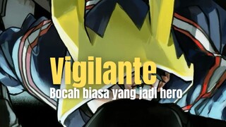 Vigilante: Bocah biasa yang ingin jadi Hero
