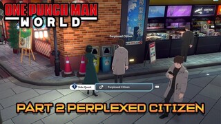 LANJUTAN QUEST PERPLEXED CITIZEN  HARI KE 2 | ONE PUNCH MAN WORLD