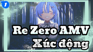 Re:Zero AMV
Xúc động_1