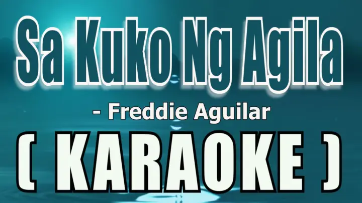Sa Kuko ng Agila ( KARAOKE ) - Freddie Aguilar