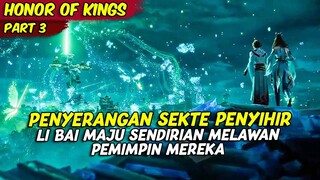 PENYERANGAN SEKTE PENYIHIR LI BAI MAJU SENDIRIAN MELAWAN MEREKA | HONOR OF KING | PART 3
