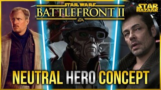 Neutral Hero Concept | Star Wars Battlefront 2 Discussion