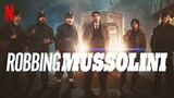 Robbing Mussolini (2022) ปล้นมุสโสลินี [พากย์ไทย]
