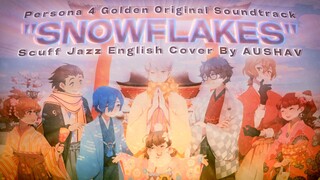 Siap Winter!! ⛄ Persona 4 Golden OST / "SNOWFLAKES" Scuff Jazz English Cover By AUSHAV (Lyric Video)