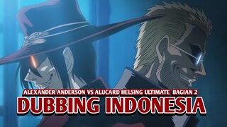 Pertarungan Alexander Anderson vs Alucard | Helsing Ultimate [DubbingIndonesia] Bagian 2