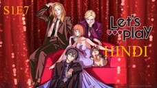 Let’s Play Season 1 Episode 7 in Hindi