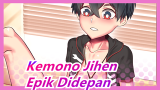 [Kemono Jihen] Epik Didepan! Mashup Penuh Aksi!