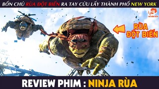 [Review Phim] NINJA RÙA - Bốn Chú RÙA ĐỘT BIẾN Ra Tay Cứu Cả Thành Phố New York