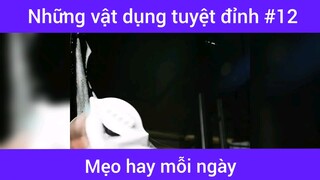 Những vật dụng tuyệt đỉnh p12