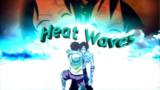 Heat Waves AMV