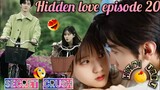 Hidden love epi 20 eng subs|hindi urdu|having crush on brother's friend❤️