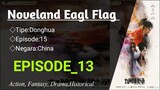 Noveland Eagl Flag [EP_13] Sub Indonesia