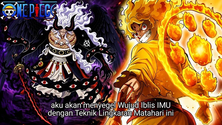ONE PIECE TERBARU - LUFFY MENYEGEL IBLIS IMU DENGAN LINGKARAN MATAHARI DEWA NIKA! MUSUH ALAMI IMU