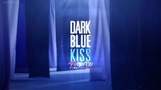 Kiss the series: Dark Blue Kiss - Episode 11