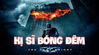 The Dark Knight: Hiệp sĩ bóng kín | Recap Xàm #232: The Dark Knight