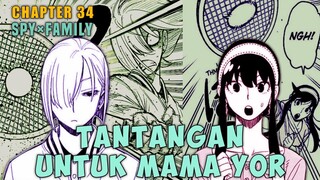 Tantangan Untuk Mama Yor - SPY x FAMILY Chapter 34「SPY x FAMILY」