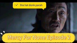 Seorang Pria Maco Yang Balas Dendam Atas Kematian Saudara Oleh Para Mafia (Mercy For None Episode 2)