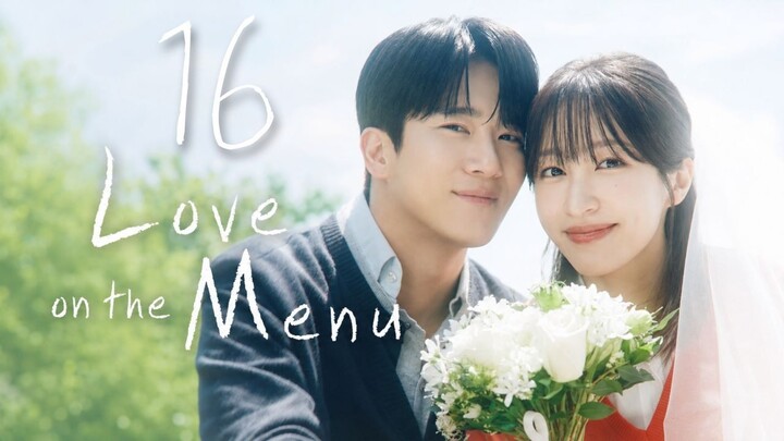 Lóvé ón thë Mënû - Episode 16 [Eng Sub]