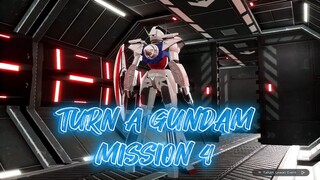 Mission 4 : Pertemuan yang Ditakdirkan - Turn A Gundam