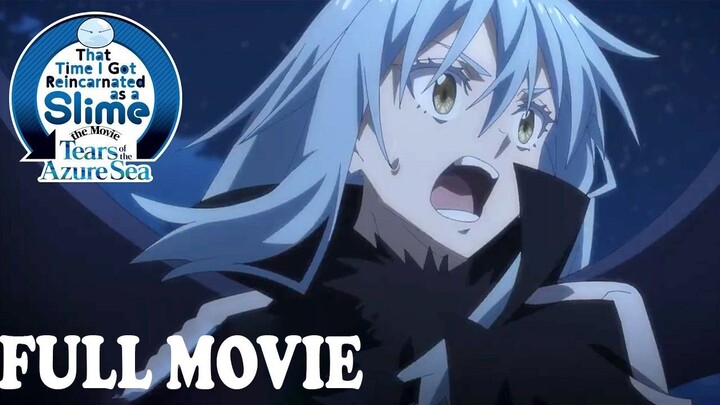 That Time I Got Reincarnated as a Slime the Movie Tears of the Azure Sea FULL MOVIE