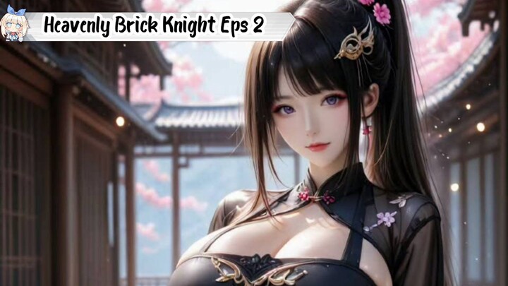 Heavenly Brick Knight Episode 2