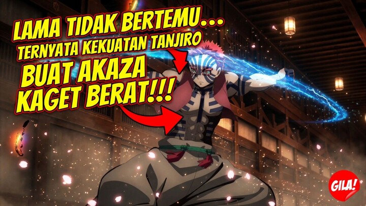 OP PARAHH😱🔥KEKUATAN BARU TANJIRO BIKIN GYU MELONGO||BAHKAN AKAZA SHOCK😭