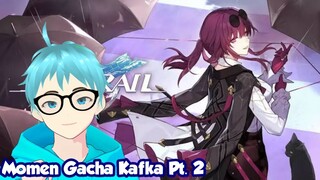 Momen Gacha Kafka di Honkai Star Rail Part 2 #VCreator