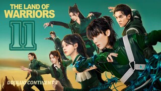 🇨🇳EP 11 | The Land of Warriors (2O24)[EngSub]